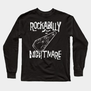 Rockabilly Nightmare Long Sleeve T-Shirt